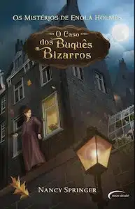 O Caso Dos Buquês Bizarros nancy springer