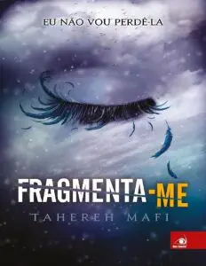 livros da série Estilhaça-me Fragmenta-me (conto)