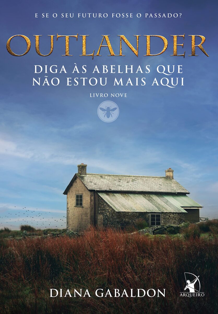 Outlander Livro 9: Resenha de "Diga às abelhas que não estou mais aqui". Vale a pena?