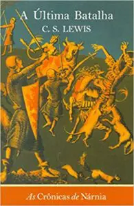 As Crônicas de Nárnia – A Última Batalha