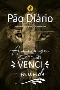 Pão Diário – Anime-se: Uma meditação Para Cada Dia do Ano