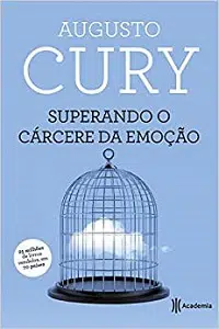 Superando o Cárcere da Emoção