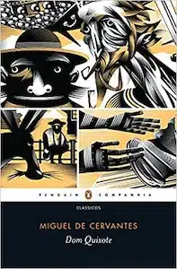 Dom Quixote (Miguel de Cervantes – 1605) 