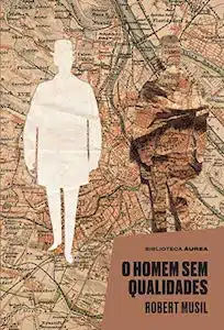 O Homem Sem Qualidades (Robert Musil – 1930)