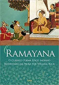 O Ramayana (Valmiki – 300 a.C.)