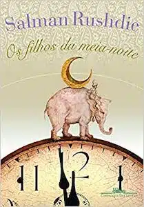 Os Filhos da Meia-noite (Salman Rushdie – 1981)
