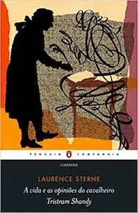 A Vida e Opiniões de Tristram Shandy (Laurence Sterne – 1759)