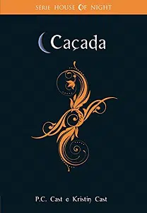 Ordem dos Livros de House Of Night Caçada