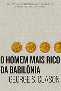 O Homem Mais Rico da Babilônia (George S Clason)