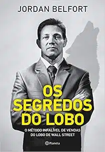 Os Segredos do Lobo (Jordan Belfort)