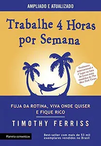 livros de autoajuda Trabalhe 4 Horas Por Semana (Timothy Ferris)