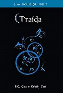 Ordem dos Livros de House Of Night Traída