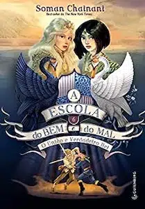 A Escola do Bem e do Mal O Único e Verdadeiro Rei