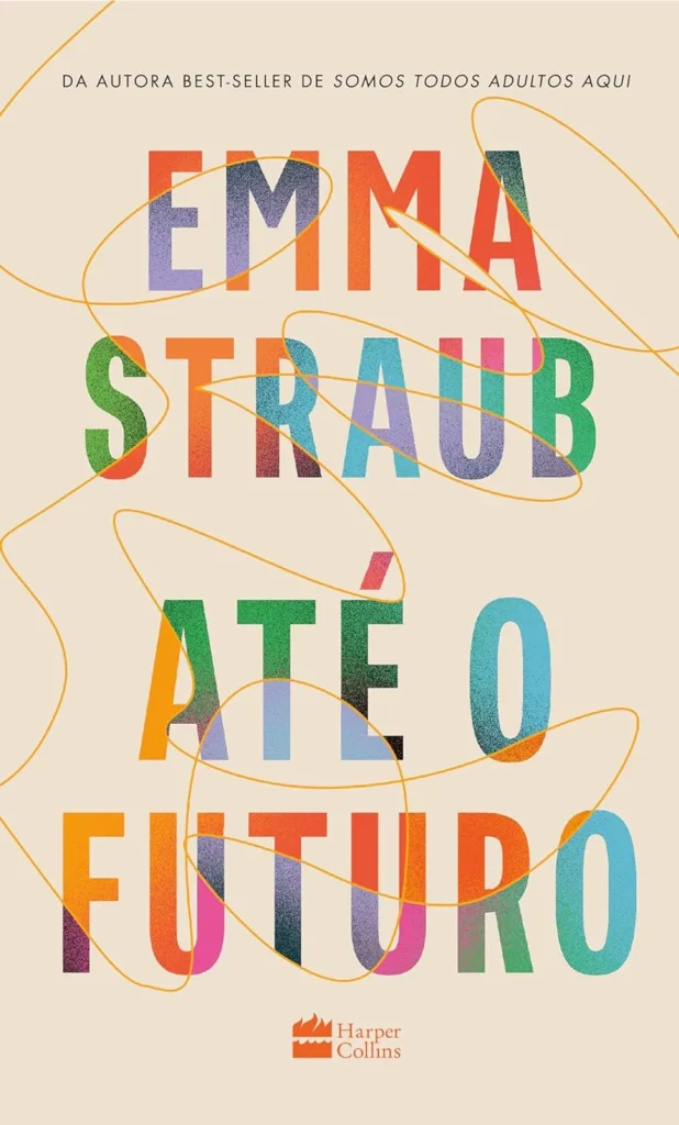 Resenha do livro Até o Futuro Emma Straub