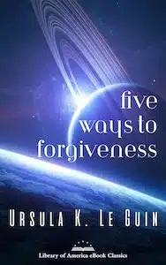 Guia do Ciclo Hainish de Le Guin: Ordem dos Livros de ficção científica 8 five ways to forgiveness.jpg