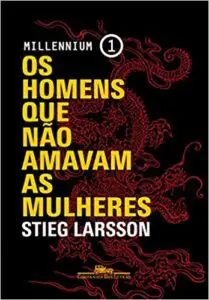 Os Homens Que Não Amavam As Mulheres (de Stieg Larsson)