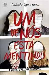 Um dos membros do nosso grupo está mentindo (Karen M. McManus)